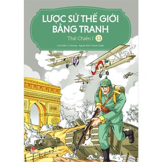 Lược Sử Thế Giới Bằng Tranh - 13 - Thế Chiến I