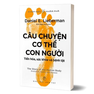 Khoa Học Khám Phá - Câu Chuyện Cơ Thể Con Người - Tiến Hóa, Sức Khỏe Và Bệnh Tật