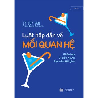 Luật Hấp Dẫn Về Mối Quan Hệ - Phác Họa 7 Kiểu Người Bạn Nên Kết Giao