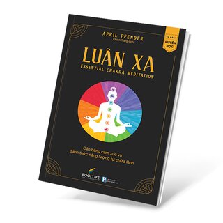 Luân Xa - Cân Bằng Cảm Xúc Và Đánh Thức Năng Lượng Tự Chữa Lành