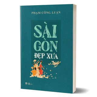 Sài Gòn Đẹp Xưa