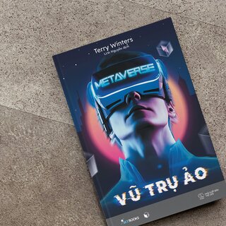 Metaverse - Vũ Trụ Ảo