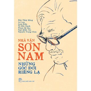 Nhà Văn Sơn Nam - Những Góc Đời Riêng Lạ