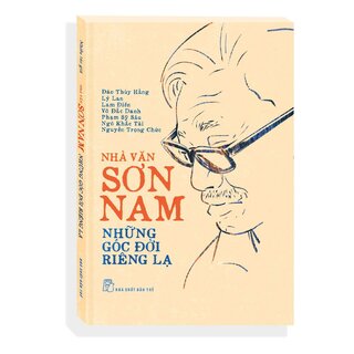 Nhà Văn Sơn Nam - Những Góc Đời Riêng Lạ