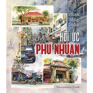 Hồi Ức Phú Nhuận (Bìa Cứng)