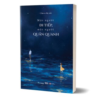 Một Người Đi Tiếp, Một Người Quẩn Quanh