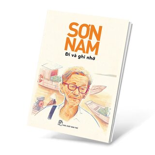 Sơn Nam - Đi Và Ghi Nhớ