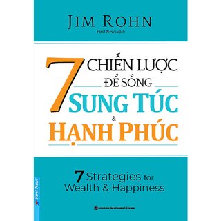 7 Chiến Lược Để Sống Sung Túc Và Hạnh Phúc