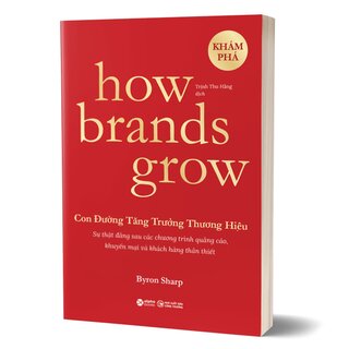 Con Đường Tăng Trưởng Thương Hiệu - Khám Phá - How Brands Grow