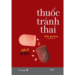 Thuốc Tránh Thai - Lợi Ít Hại Nhiều