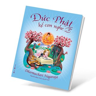 Đức Phật Kể Con Nghe - Tập 3