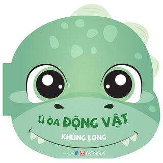 Ú Òa Động Vật - Khủng Long (Bìa Cứng)