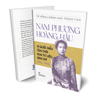 Nam Phương Hoàng Hậu - Vị Quốc Mẫu Tân Thời Qua Tư Liệu Báo Chí (1934-1945)