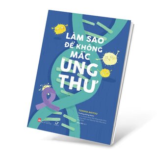 Làm Sao Để Không Mắc Ung Thư