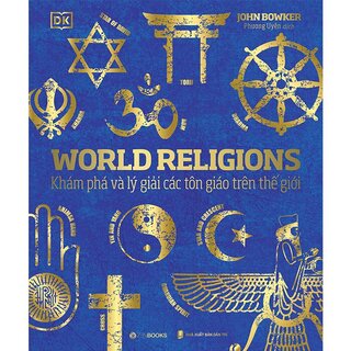 World Religions - Tôn Giáo Thế Giới (Bìa Cứng)