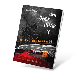 Ghi Chép Pháp Y - Tập 2: Khi Tử Thi Biết Nói