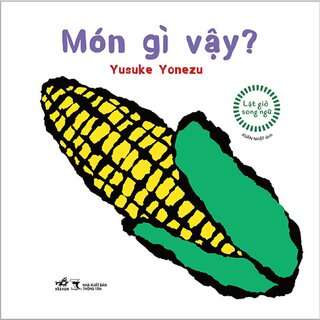 Lật Giở Song Ngữ - Món Gì Vậy (Bìa Cứng)