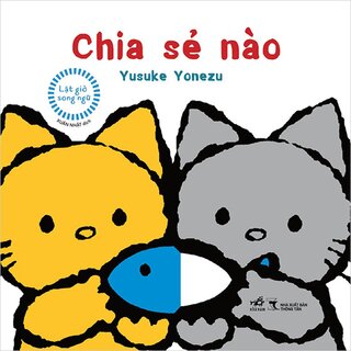 Lật Giở Song Ngữ - Chia Sẻ Nào - Bìa Cứng