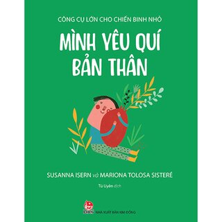 Công Cụ Lớn Cho Chiến Binh Nhỏ - Mình Yêu Quí Bản Thân