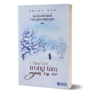 Quăng Đời Mình Vào Chốn Thiền Môn - Tập 3: Chùa Việt Trong Tâm Người Xa Xứ