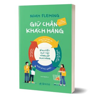 Giữ Chân Khách Hàng - Bí Quyết Duy Trì Vòng Lặp Mua Hàng