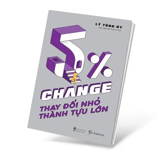 5% Change - Thay Đổi Nhỏ, Thành Tựu Lớn