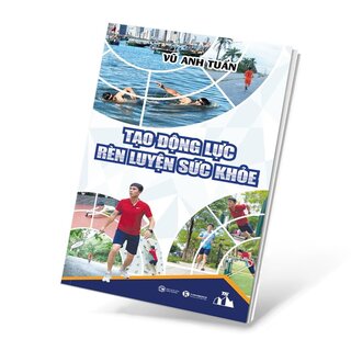 Tạo Động Lực Rèn Luyện Sức Khoẻ