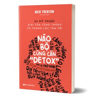 Não Bộ Cũng Cần Detox