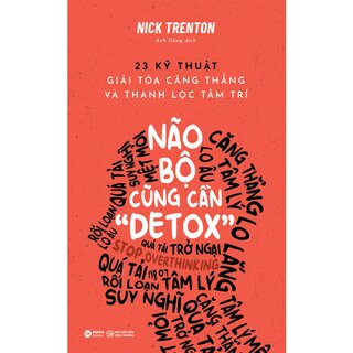 Não Bộ Cũng Cần Detox