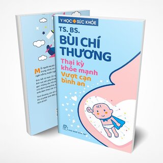 Thai Kỳ Khỏe Mạnh - Vượt Cạn Bình An