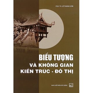 Biểu Tượng Và Không Gian Kiến Trúc - Đô Thị