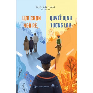 Lựa Chọn Ngã Rẽ, Quyết Định Tương Lai