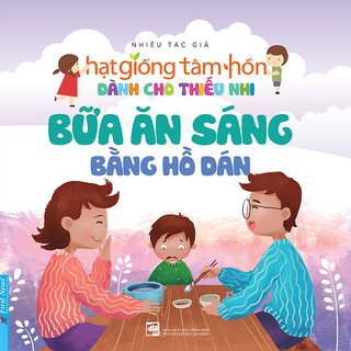 Hạt Giống Tâm Hồn Dành Cho Thiếu Nhi - Bữa Ăn Sáng Bằng Hồ Dán