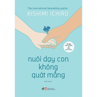 Nuôi Dạy Con Không Quát Mắng