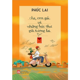 Cha, Con Gái Và Những Bức Thư Gửi Tương Lai