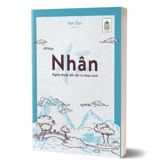 Nhân - Nghệ Thuật Đối Đãi Vị Nhân Sinh