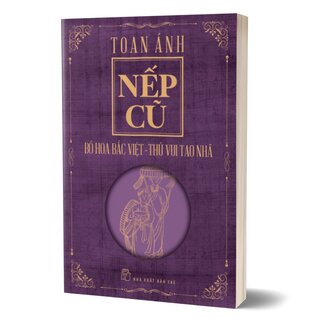 Nếp Cũ - Bó Hoa Bắc Việt - Thú Vui Tao Nhã