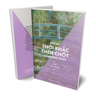 Những Thời Khắc Then Chốt Của Nghệ Thuật - Định Hình Vận Mệnh Nghệ Thuật Phương Tây