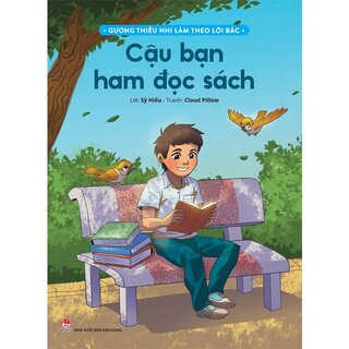 Gương Thiếu Nhi Làm Theo Lời Bác - Cậu Bạn Ham Đọc Sách