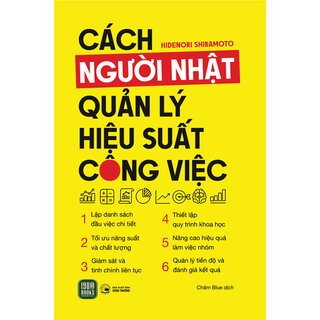 Cách Người Nhật Quản Lý Hiệu Suất Công Việc