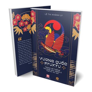 Vương Quốc Ryukyu Trong Hệ Thống Thương Mại Đông Á Thế Kỷ XV - XIX