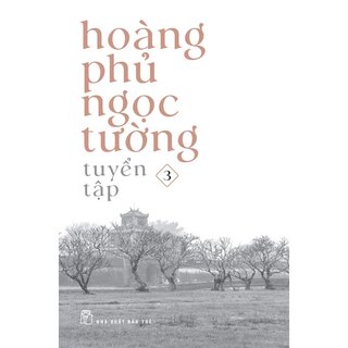 Hoàng Phủ Ngọc Tường Tuyển Tập 3