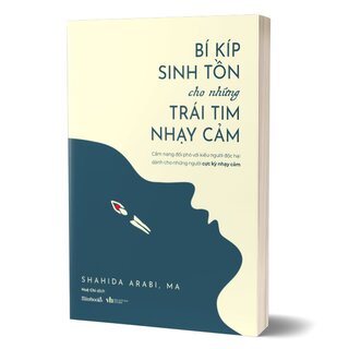 Bí Kíp Sinh Tồn Cho Những Trái Tim Nhạy Cảm