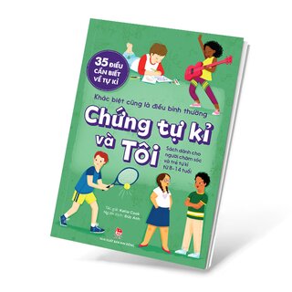 35 Điều Cần Biết Về Tự Kỉ - Khác Biệt Cũng Là Điều Bình Thường - Chứng Tự Kỉ Và Tôi