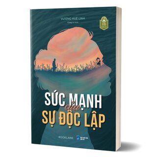 Sức Mạnh Của Sự Độc Lập