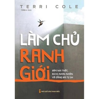 Làm Chủ Ranh Giới - Dám Nói Thật, Được Nhìn Nhận Và Sống Đời Tự Do