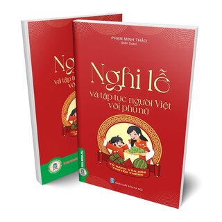 Tủ Sách Văn Hóa Truyền Thống - Nghi lễ Và Tập Tục Người Việt Với Phụ Nữ