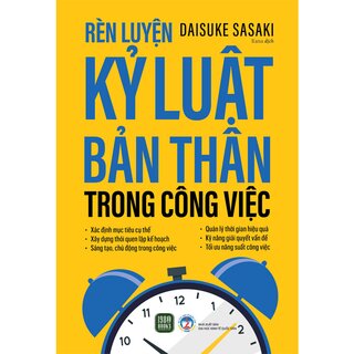 Rèn Luyện Kỷ Luật Bản Thân Trong Công Việc