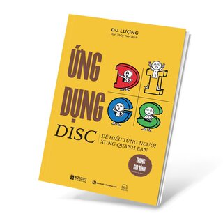 Ứng Dụng Disc Để Hiểu Từng Người Xung Quanh Bạn Trong Gia Đình