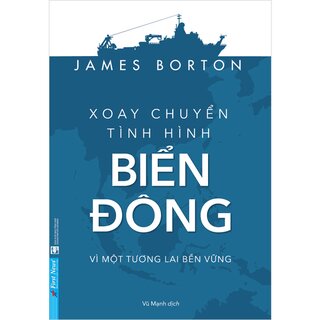 Xoay Chuyển Tình Hình Biển Đông